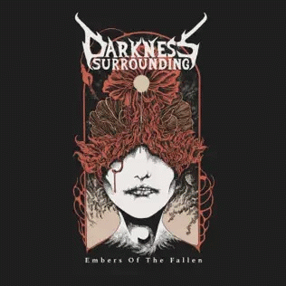 Darkness Surrounding : Embers of the Fallen